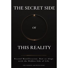 (英文圖書)The Secret Side of This Reality: Beyond Manifestation. How to Align with the Hid... 平裝版, Staten House, 英文