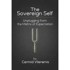 (英文圖書)The Sovereign Self: Unplugging from the Matrix of Expectation 平裝版, Resonant Path Press, LLC, 英文