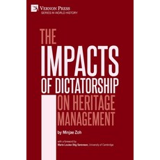 The Impacts of Dictatorship on Heritage Management Paperback, Vernon Press, English, 9781648891663
