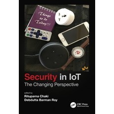 (영문도서) Security in Iot: The Changing Perspective Paperback, CRC Press, English, 9780367711429