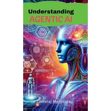 (영문도서)Understanding Agentic AI Hardcover, Notion Press, English, 9798900895215