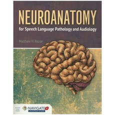 Neuroanatomy for Speech Language Pathology and Audiology (access code 포함), Jones & Bartlett Publishers