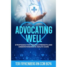 (英文圖書)Advocating Well: Strategies for Finding Strength and Understanding in Health Care 平裝版, Last Research and Editing, 英文