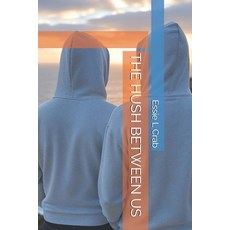 (영문도서)The Hush Between Us Paperback, Independently Published, English, 9798263562403