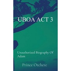 (영문도서)Uboa ACT 3: Unauthorized Biography Of Adam Hardcover, Potwilder Publishing LLC, English, 9798992029079