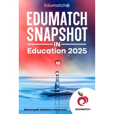 (영문도서)EduMatch Snapshot in Education 2025: #EduSnap25 Paperback, Edumatch, English, 9781959347477