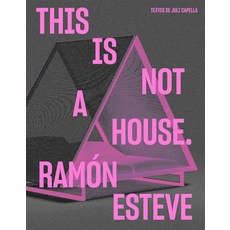 (영문도서) Ramón Esteve: This Is Not a House Hardcover, La Fabrica, English, 9788418934759