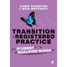 Transition to Registered Practice: From Student to Qualified Nurse Hardcover, Sage Publications Ltd, English, 9781473978737