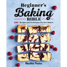 (영문도서) Beginner's Baking Bible: 130+ Recipes and Techniques for New Bakers Paperback, Callisto, English, 9781646111374
