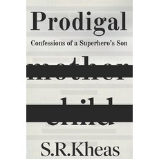 (영문도서)Prodigal: Confessions of a Superhero's Son Paperback, Independently Published, English, 9798250397322