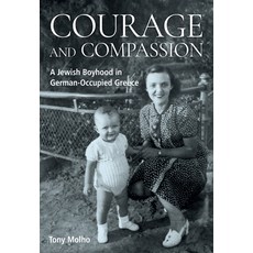 (영문도서) Courage and Compassion: A Jewish Boyhood in German-Occupied Greece Paperback, Berghahn Books, English, 9781805394846