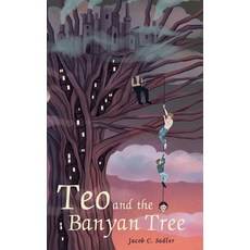 (영문도서)Teo and the Banyan Tree Paperback, Jacob C. Sadler, English, 9798985909562