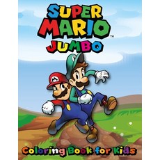 Super Mario Jumbo Coloring Book for Kids: 50+ Quality Images Exclusive Illustrations Mario and Friends Paperback, Independently Published