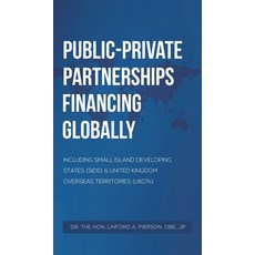 (영문도서)Public-Private Partnerships Financing Globally Hardcover, Austin Macauley, English, 9781037116612