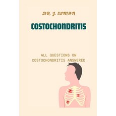 (영문도서) Costochondritis: All Questions on Costochondritis Answered Paperback, Independently Published, English, 9798876627582