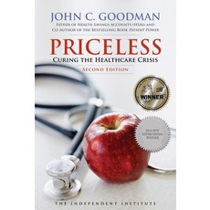 (영문도서) Priceless: Curing the Healthcare Crisis Hardcover, Independent Institute, English, 9781598133950