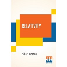 (영문도서) Relativity: The Special And General Theory A Exposition Authorised Translation By R... Paperback, Lector House, English, 9789389582628