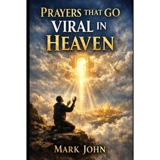 (영문도서)Prayers That Go Viral In Heaven Paperback, Independently Published, English, 9798249329020