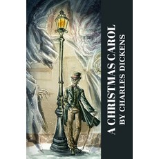 A Christmas Carol by Charles Dickens Paperback, Independently Published, English, 9798558457797