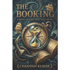(영문도서)The Booking: A Novel of Time Debt and the Sea Paperback, Independently Published, English, 9798258696427