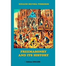 (영문도서) Freemasonry and Its History Paperback, Independently Published, English, 9798307110355