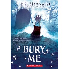 Bury Me Paperback, Scholastic Inc.