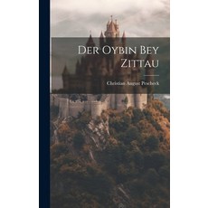 (영문도서) Der Oybin Bey Zittau Hardcover, Legare Street Press, English, 9781020144158