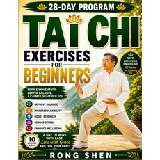 (영문도서)Tai Chi Exercises For Beginners: The Simple 28-Day System to Improve Balance Bu... Paperback, Independently Published, English, 9798195453688 Independently Published, English, 9798195453688
