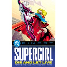 (영문도서)DC Finest: Supergirl: Die and Let Live Paperback, DC Comics, English, 9781799513605