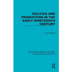 (英文圖書)Politics and Production in the Early Nineteenth Century 精裝版, Routledge, 英文