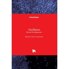 (영문도서) Oscillators: Recent Developments Hardcover, Intechopen, English, 9781789858372