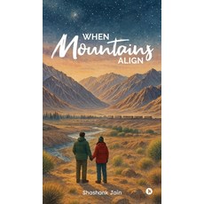 (영문도서)When Mountains Align Hardcover, Notion Press, English, 9798900233109