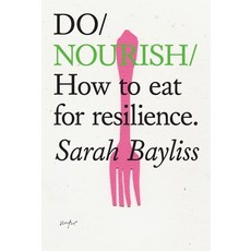 (영문도서) Do Nourish: How to Eat for Resilience Paperback, Do Book Co., English, 9781914168383