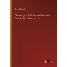(영문도서) Chronological Tables for Southern India from the Sixth Century A. D. Paperback, Outlook Verlag, English, 9783385421455