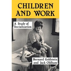 (영문도서)Children and Work: Study of Socialization Paperback, Routledge, English, 9781138508064
