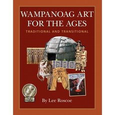 (영문도서) Wampanoag Art for the Ages Traditional and Transitional Paperback, Coyote Press, English, 9780578262925