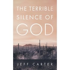 (영문도서)The Terrible Silence of God Hardcover, Resource Publications (CA), English, 9798385250950