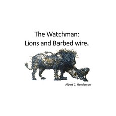 (영문도서) The Watchman: Lions and Barbed Wire Paperback, Independently Published, English, 9798354093502
