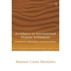 (英文圖書)Avoidance in International Dispute Settlement: Jurisdiction Admissibility and... 精裝版, Hart Publishing, 英文, 精裝