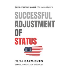 (영문도서) Successful Adjustment of Status: The Definitive Guide For Immigrants Paperback, Isbnservices.com, English, 9798892174046