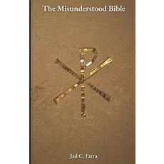 (영문도서)The Misunderstood Bible: Third Edition Paperback, Independently Published, English, 9798285706410