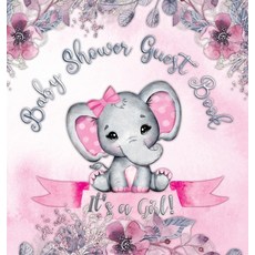 It's a Girl! Baby Shower Guest Book: Cute elephant tiny baby girl ribbon and flowers with letters w... Hardcover, Casiope Tamore