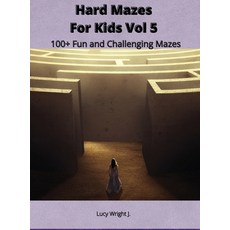 (영문도서) Hard Mazes For Kids Vol 5: 100+ Fun and Challenging Mazes Hardcover, Maze Draw Europe, English, 9781801411097