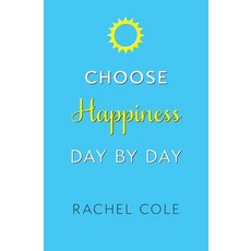 (영문도서)Choose Happiness Day By Day Paperback, Choose Happiness, English, 9798218737238