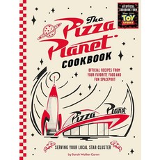 The Pizza Planet Cookbook, Walker Caron, Sarah(저), Insight Editions