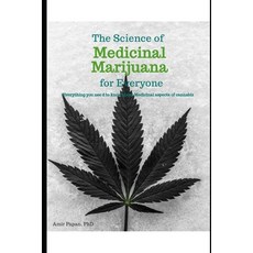 (영문도서)The Science of Medicinal Marijuana for Everyone: Everything you need to know abo... Paperback, Independently Published, English, 9798297320567