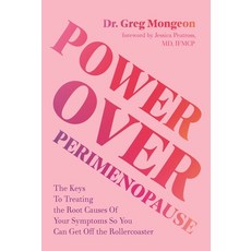 (영문도서)Power Over Perimenopause: The Keys to Treating the Root Causes of Your Symptoms... Paperback, Page Street Publishing, English, 9798890034717