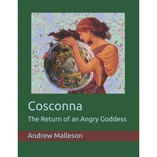 Cosconna: The Return of an Angry Goddess Paperback, Andrew Malleson