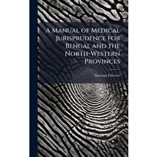 (영문도서)A Manual of Medical Jurisprudence for Bengal and the North-Western Provinces Hardcover, Hutson Street Press, English, 9781023893091