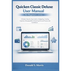 (英文圖書)Quicken Classic Deluxe User Manual for beginners (2026): A Simple Step-by-Step... 平裝版, Independently Published, 英文
